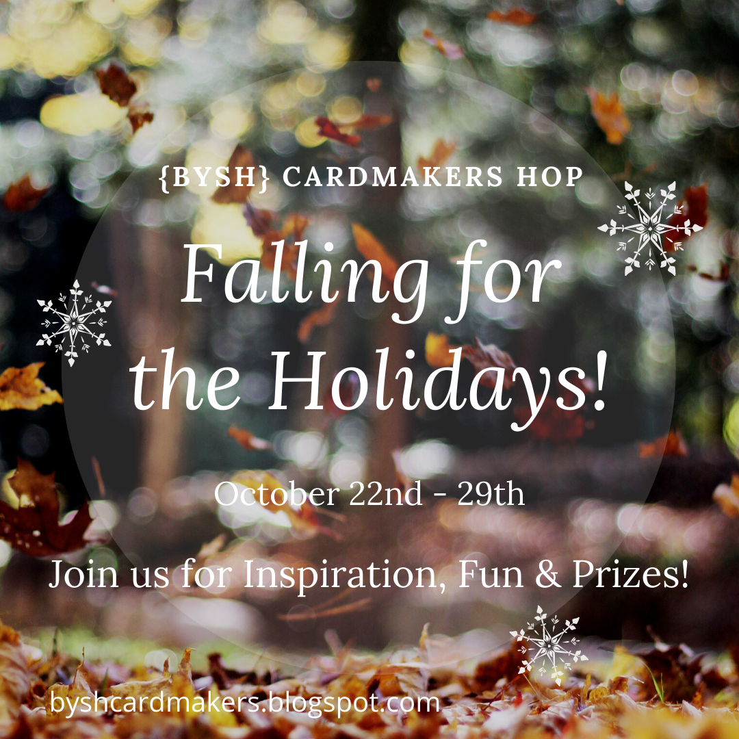 Falling For The Holidays  2021 {BYSH} Cardmakers Hop