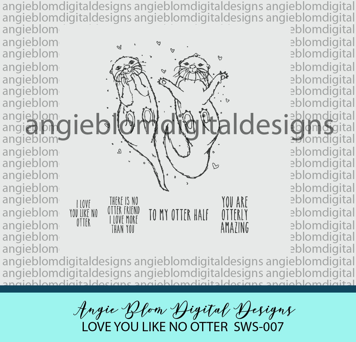 LOVE YOU LIKE NO OTTER