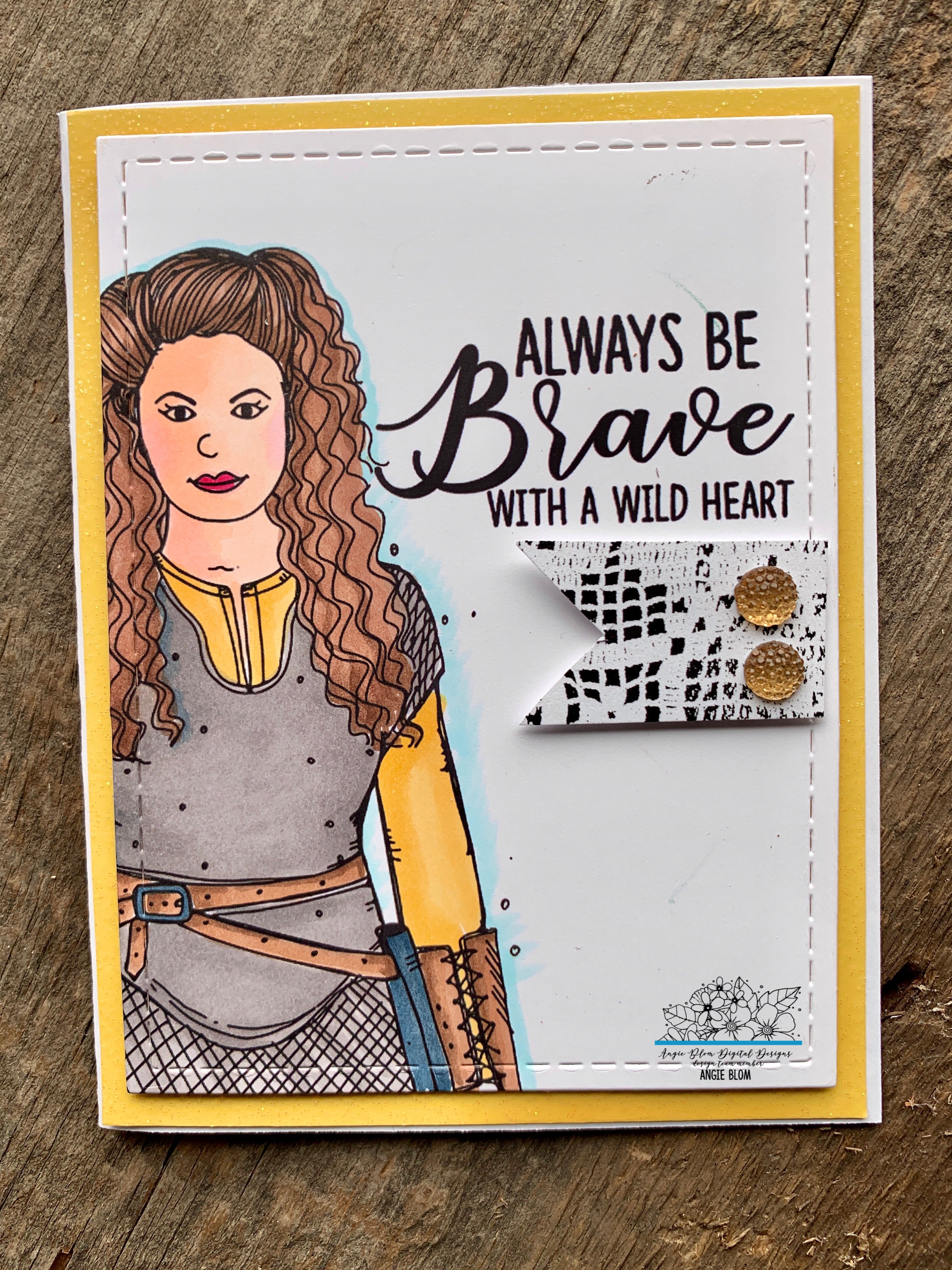 Always Be Brave ( warrior girl)